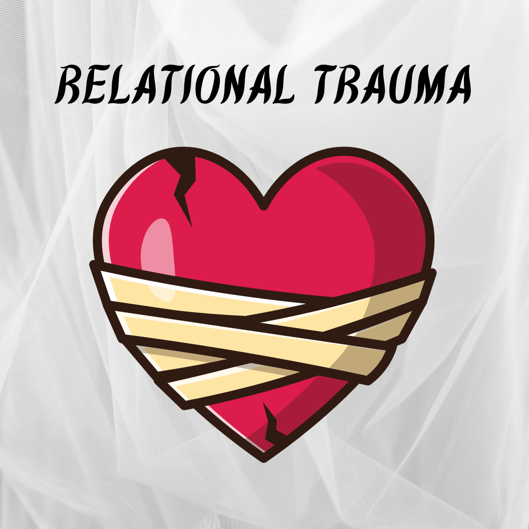 Read more about the article RELATIONAL TRAUMA